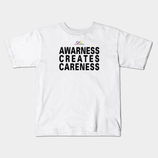 Awarness creates careness Kids T-Shirt